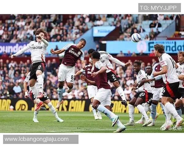 富勒姆对阵阿斯顿维拉精彩直播全程回顾及赛后分析